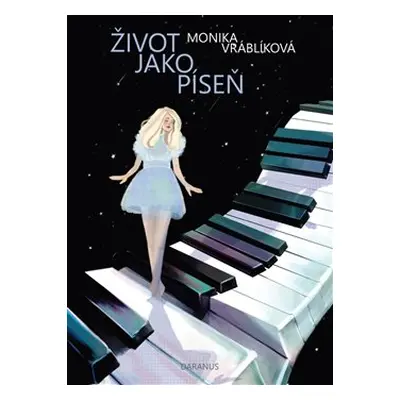 Život jako píseň - Monika Vráblíková