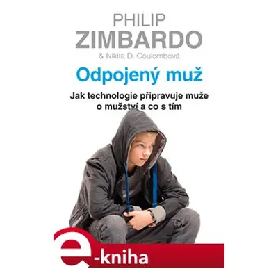 Odpojený muž - Philip G. Zimbardo, Nikita D. Coulombová