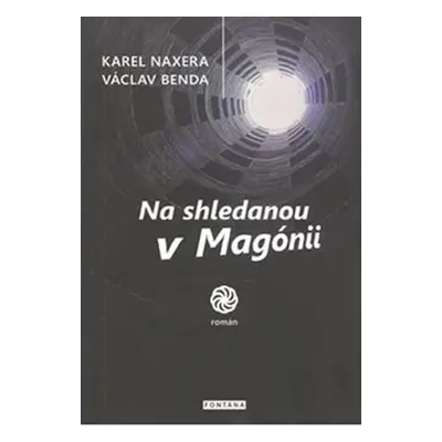 Na shledanou v Magónii - Václav Benda, Karel Naxera