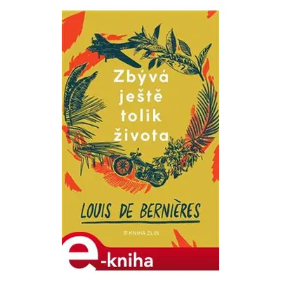 Zbývá ještě tolik života - Louis de Bernieres