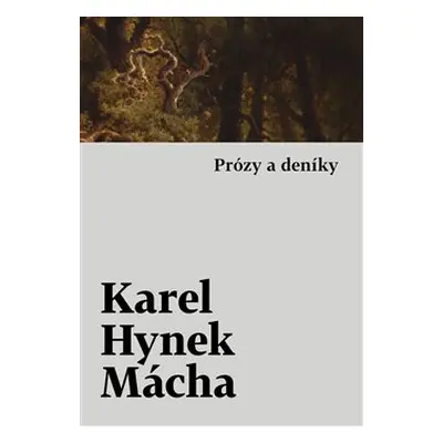 Prózy a deníky - Karel Hynek Mácha