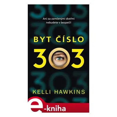 Byt číslo 303 - Kelli Hawkins