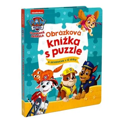 Tlapková patrola - Obrázková knížka s puzzle - kolektiv