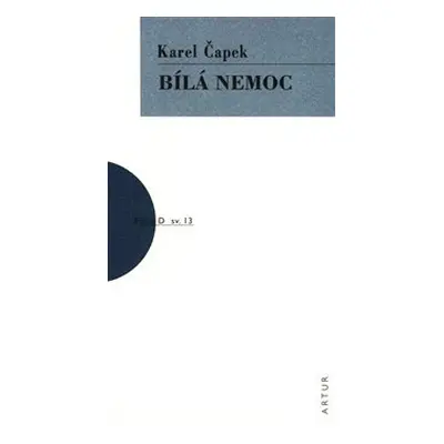 Bílá nemoc - Karel Čapek