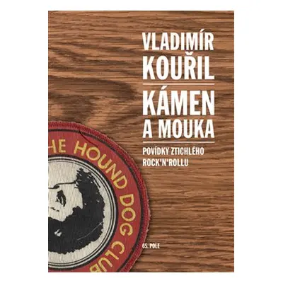 Kámen a mouka - Vladimír Kouřil