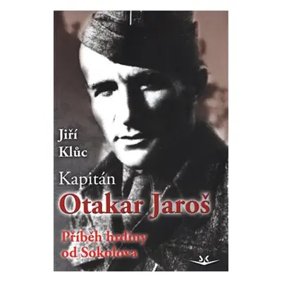 Kapitán Otakar Jaroš - Jiří Klůc