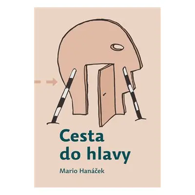 Cesta do hlavy - Mario Hanáček