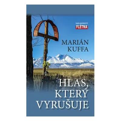 Hlas, který vyrušuje - Marián Kuffa