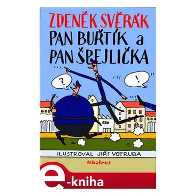 Pan Buřtík a pan Špejlička - Zdeněk Svěrák