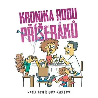 Kronika rodu Příšeráků - Marie Pospíšilová-Karasová