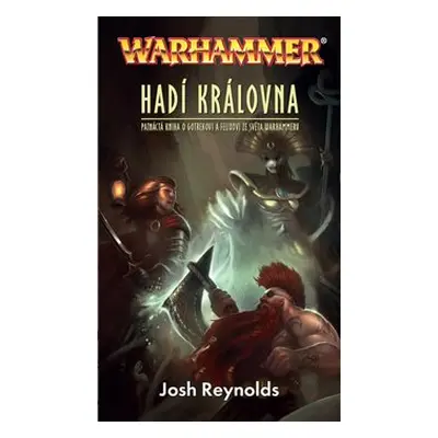 Warhammer - Hadí královna - Josh Reynolds