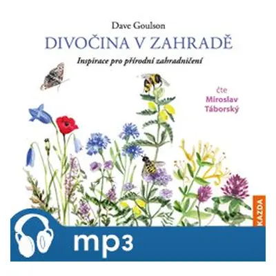 Divočina v zahradě, mp3 - Dave Goulson