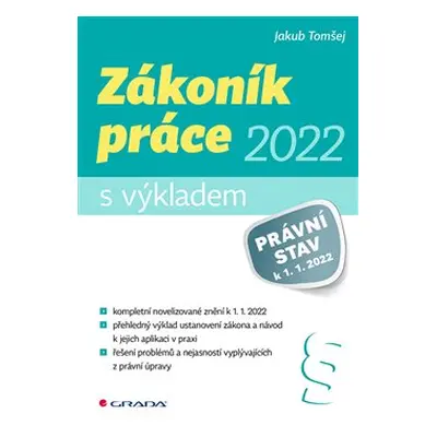 Zákoník práce 2022 - s výkladem - Jakub Tomšej