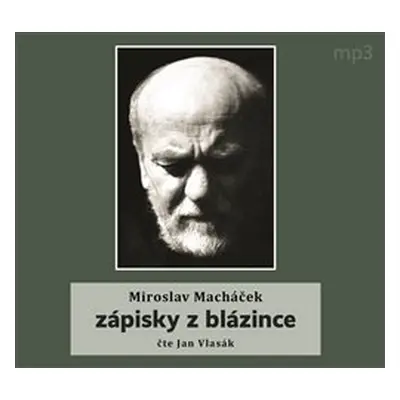 Zápisky z blázince - Miroslav Macháček