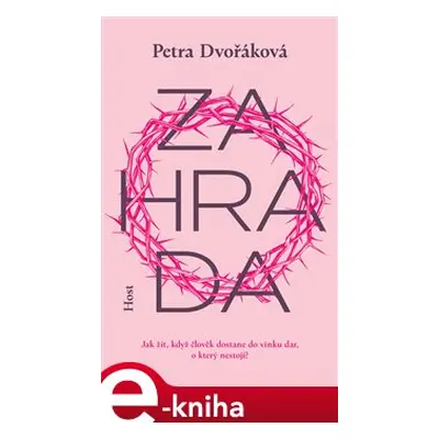 Zahrada - Petra Dvořáková