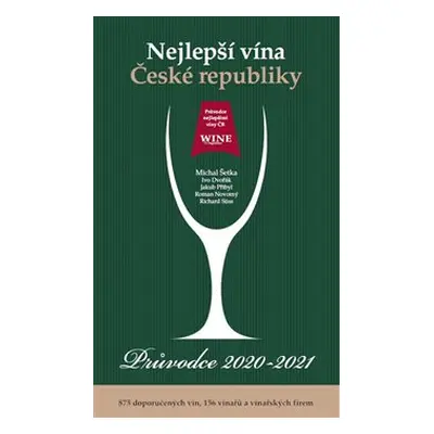 Nejlepší vína České republiky – Průvodce 2020-2021 - Michal Šetka, Ivo Dvořák, Jakub Přibyl, Jak