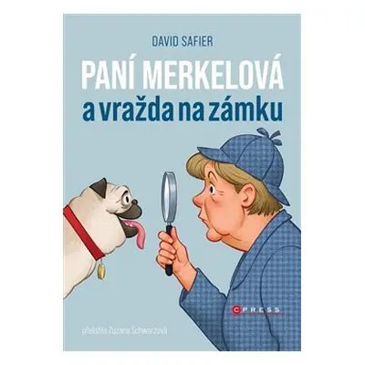 Paní Merkelová a vražda na zámku - David Safier