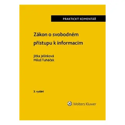 Zákon o svobodném přístupu k informacím - Miloš Tuháček, Jitka Jelínková