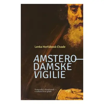 Amsterodamské vigilie - Lenka Horňáková-Civade