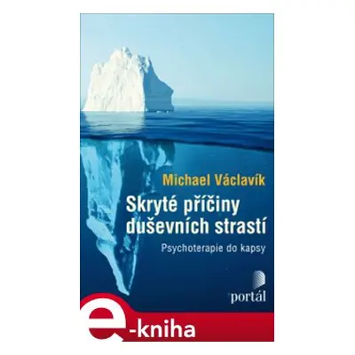 Skryté příčiny duševních strastí - Michael Václavík