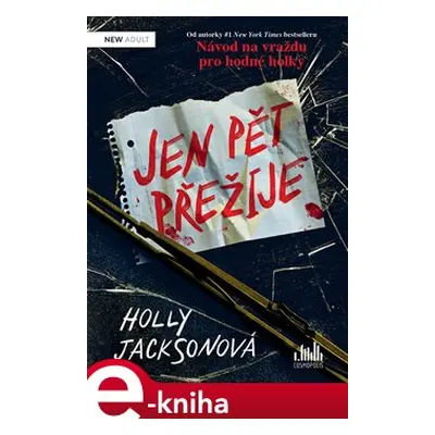 Jen pět přežije - Holly Jacksonová