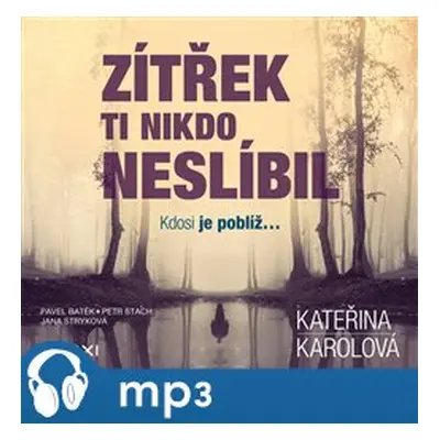 Zítřek ti nikdo neslíbil, mp3 - Kateřina Karolová