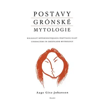 Postavy grónské mytologie - Aage Gitz -Johansen