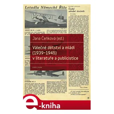 Válečné dětství a mládí (1939-1945) v literatuře a publicistice