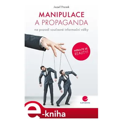 Manipulace a propaganda - Jozef Ftorek