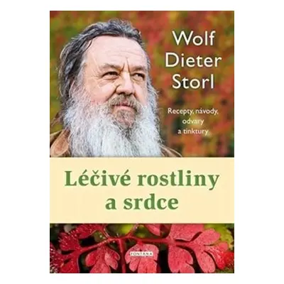 Léčivé rostliny a srdce - Dieter Storl Wolf