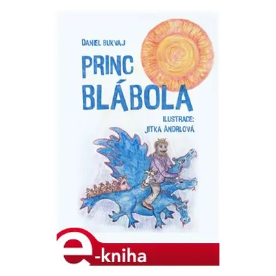 Princ Blábola - Daniel Bukvaj