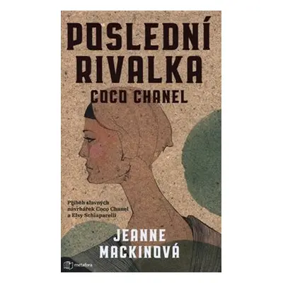 Poslední rivalka Coco Chanel - Jeanne Mackinová