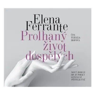 Prolhaný život dospělých - Elena Ferrante