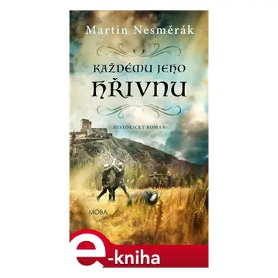 Každému jeho hřivnu - Martin Nesměrák