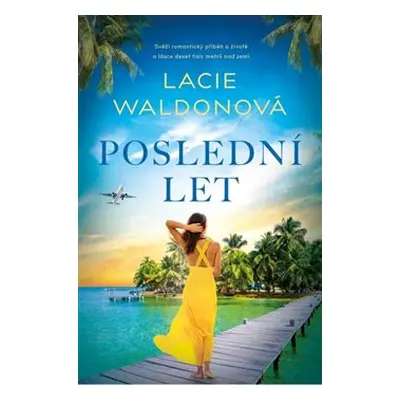 Poslední let - Lacie Waldonová