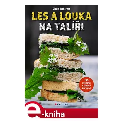 Les a louka na talíři - Ulla Mayer-Raichle, Gisula Tscharner