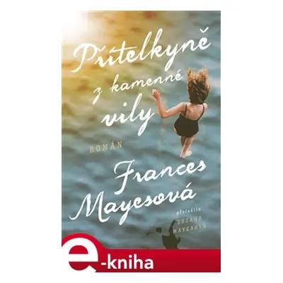 Přítelkyně z kamenné vily - Frances Mayesová