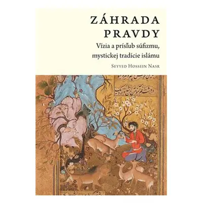 Záhrada pravdy - Hasan Seyyed Nasr