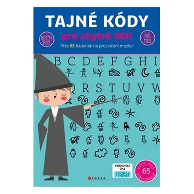 Tajné kódy pro chytré děti - kolektiv