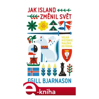 Jak Island změnil svět - Egill Bjarnason