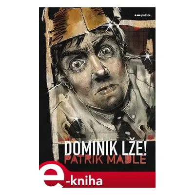 Dominik lže! - Patrik Madle