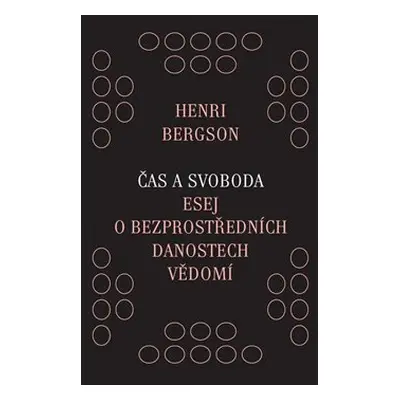 Čas a svoboda - Henri Bergson