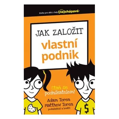 Jak založit vlastní podnik - Adam Toren, Matthew Toren