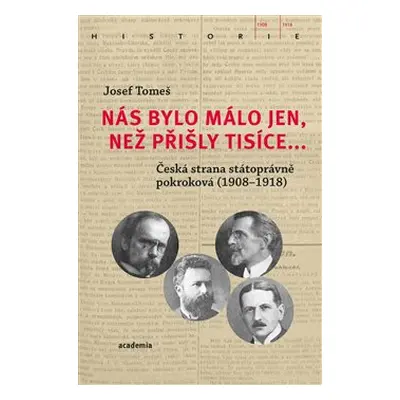 Nás bylo málo jen, než přišly tisíce... - Josef Tomeš