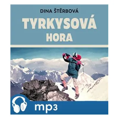 Tyrkysová hora, mp3 - Dina Štěrbová