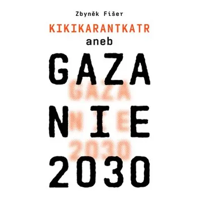 Gazanie 2030 - Zbyněk Fišer