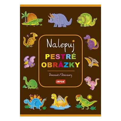 Nalepuj pestré obrázky Dinosauři Dinosaury