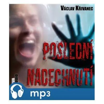 Poslední nadechnutí, mp3 - Václav Křivanec