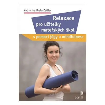 Relaxace pro učitelky mateřských škol - Katharina Bralo-Zeitler