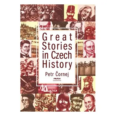 Great Stories in Czech History - Petr Čornej